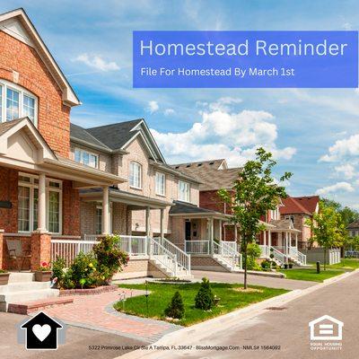 Please make sure you filed for homestead if you purchased a primary residence in 2022. You have until March 1st of 2023.
NMLS# 1564092