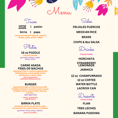 Check out our amazing menu! We will be adding Tamales soon!