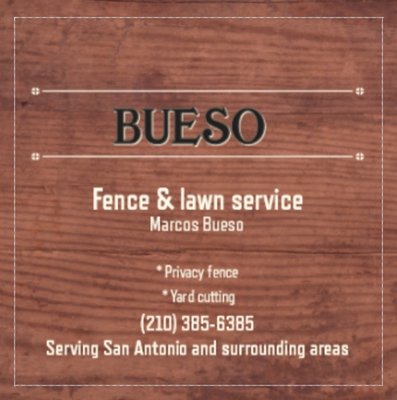 Bueso Fence & Lawn service