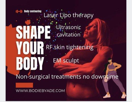 There's several ways to get to your body goals. Nonsurgical body sculpting treatments is the new wave to get to your body goals