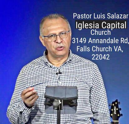 Iglesia Capital Church
 3149 Annandale Rd
 Falls Church, VA 
 
 Pastors: Luis Salazar and Marco Jemio