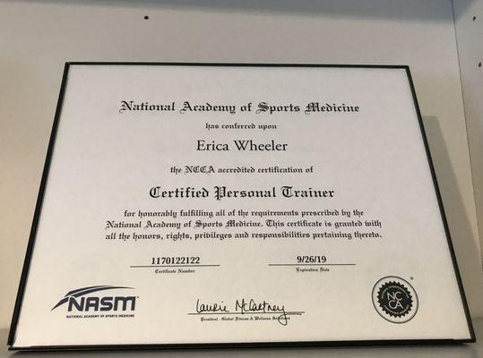 Certified Personal Trainer through NASM (National Association of Sports Medicine)