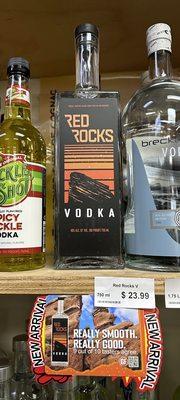 They have the new Red Rocks Vodka!  It's really good and really smooth, lol just like it says there!!