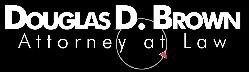 Douglas D. Brown, Attorney at Law - Criminal Defense & Family Law logo