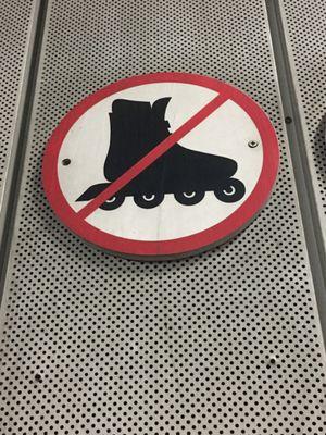 No rollerblading