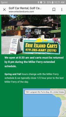 Man at desk argued that the website said carts need  be returned at 7:30.Last ferry was at 9!READ YOUR OWN WEBSITE ERIE GOLF CARTS. Says 8PM