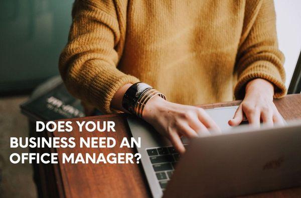 Does your business need an Office Manager?