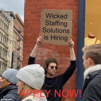 Wicked Staffing Solutions wants to put you to work!
Visit www.wssjobs.com today to find the job you've been looking for!