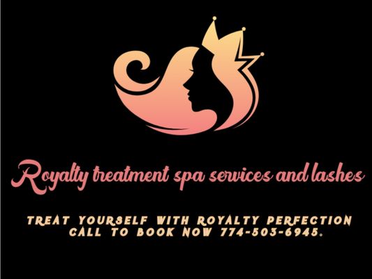 Royalty Treatment Spa Services and Lashes