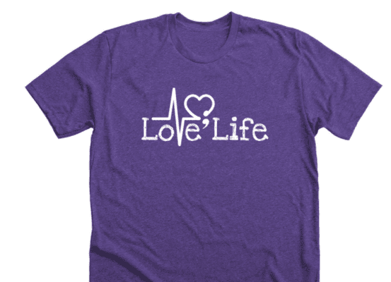 Love Life; You Matter Shirts