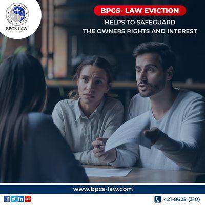 Bpcs- law eviction service can help you achieve a satisfying outcome. You'll return to your regular life and business more quickly