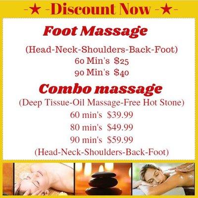 Discount Now Foot Massage (Head-Neck-Shoulders-Back-Foot) 60 Min's  $25 90 Min's  $40 Combo  (Deep Tissue-Oil Massage-Free Hot Stone) 60 m