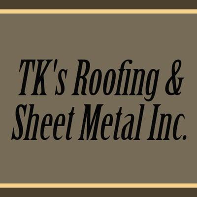 TK's Roofing & Sheet Metal