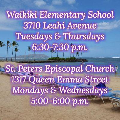 You can find us at 2 locations... Waikiki Elementary School cafeteria and St. Peter's Episcopal Church in Downtown Honolulu