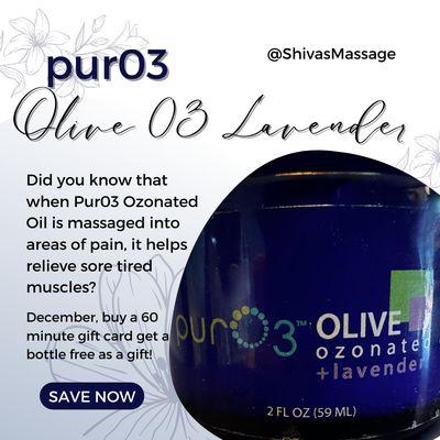 For the month of December when you purchase a gift card for 60 minutes, receive a bottle of our Pur03 Ozonated Oil FREE as a gift!