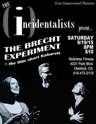 THE INCIDENTALISTS **********present********** The Brecht Experiment  [Sat 9.19.15 20:00 $10]   theincidentalists.com