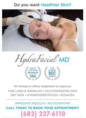 Call for your HydrafacialMD! 682-227-6110