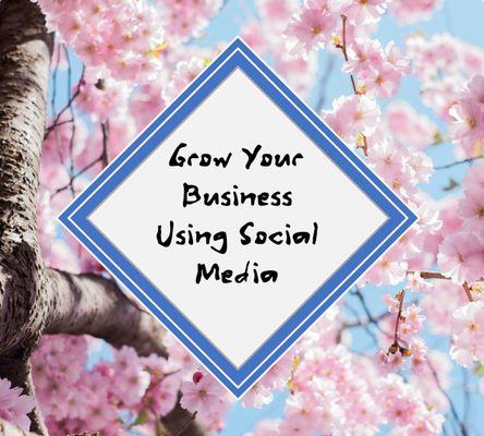 Grow your business using social media