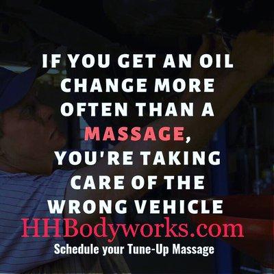 Take care of your number 1 vehicle
Your body.
HHBodyworks.com