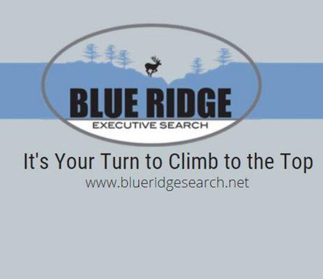 Blue Ridge Executive Search - It's Your Turn to Climb to the Top www.blueridgesearch.net