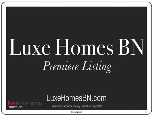 Luxe Homes BN Yard Sign - Premiere Listings deserve Premiere Marketing