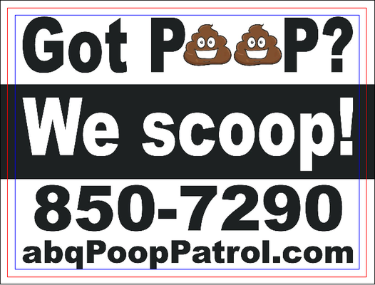 Got poop?  We scoop!