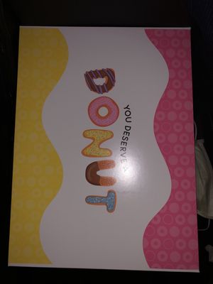 Like what the box says "You deserve a donut"