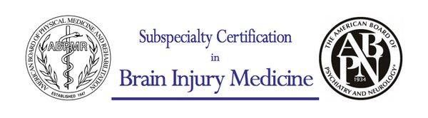 Board Certified in Brain Injury by the ABPN and ath eAmerican Board of Physical Medicine and Rehabilitation