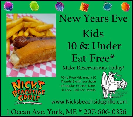 New Years Eve 2022- Free Kids Meal (age 10 & under). Call for details or reservations. 207-606-0356