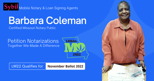 Notary Public, Barbara Coleman of Sybil Mobile Notary, Kansas City, MO notarized 1,300 Petitioners "Circulator's
Affidavit" for LM22.