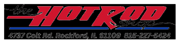 New Address of The Hotrod Shop. 4737 Colt Rd. Rockford, Illinois