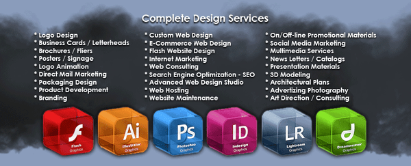 Complete Design Services. Logo Design, Business Cards / Letterheads, Brochures / Fliers, Posters / Signage and More.