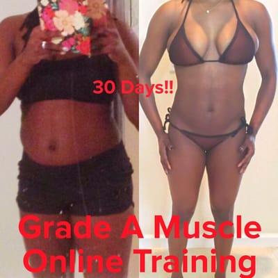 This is 30 days of progress! Our clients are nation wide. Our online training program is second to none.