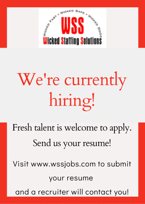 We're always looking for new talent to place with our exciting opportunities. Apply today at www.wssjobs.com and a recruiter will reach out!