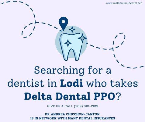 We are contracted with Delta Dental PPO plan as well as many other PPO dental Insurances