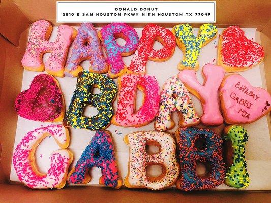 We offer letter donut. 
You just need to place an order one day ahead before. Please contact us during business hours for more information.