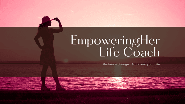 EmpoweringHer Life Coach