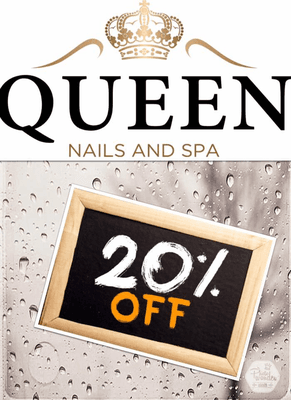 Welcome you to Queen Nails with 20% off all services for Grand Opening under New Management