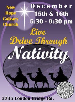 A 'LIVE' DRIVE THROUGH NATIVITY
 DECEMBER 15 & 16
 5:30-9:30 PM
 3735 LONDON BRIDGE RD.; DESERT HILLS