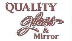 Quality Glass & Mirror