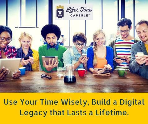 Build your digital legacy!