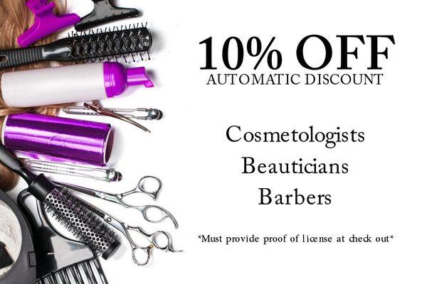 Get 10% OFF all your styling needs! Flash us your Cosmetology, Beauticians, or Barbers License at checkout!