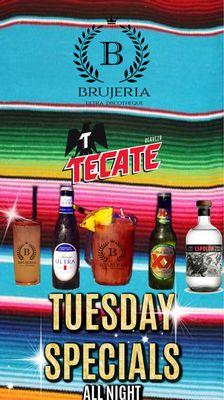 Tuesday specials starting at $1 margaritas, $2 Tecate,xx,ultra , $3 Espolon, and $65% pitchers