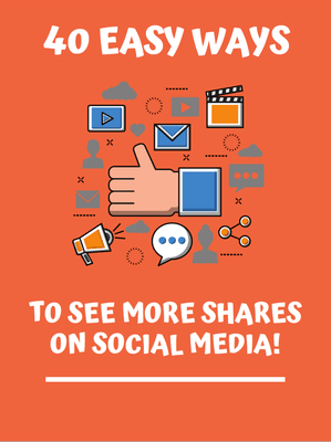 40 Ways to see more shares on social media