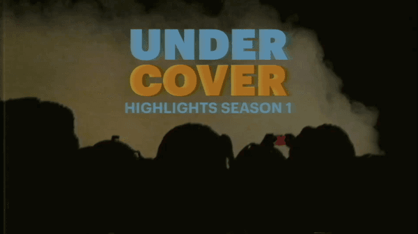 UnderCover Highlights opening