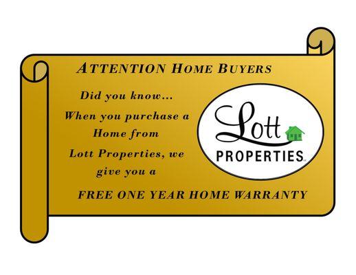 Bonus... Free One Year Home Warranty. When you buy a home from Lott Properties, Llc.