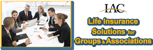 IAC provides Life Insurance Solutions for Groups & Associations