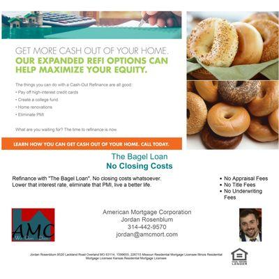 The Bagel Loan, no appraisal fees, no title fees, no underwriting fees, it's that simple!