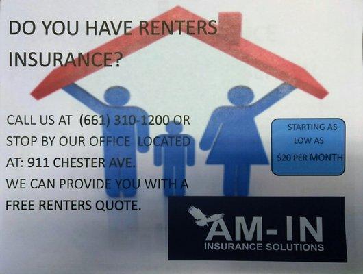 Renters Insurance. If you rent always have in mind the owner is not going to take responsibility for your personal items