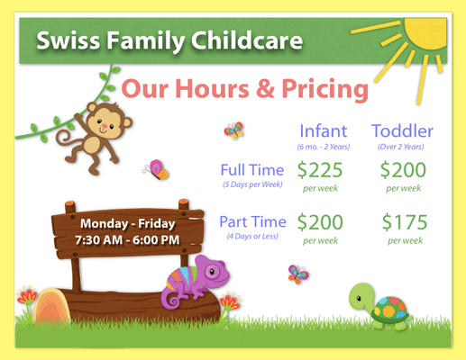 Parents enjoy the fact that once they enroll their child with me, I will never raise their rate the entire time their child is in my care.